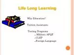 Life Long Learning - slide 1