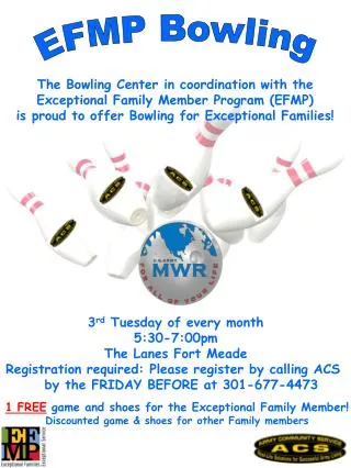 The Bowling Center in coordination with the Exceptional Family Member Program (EFMP)