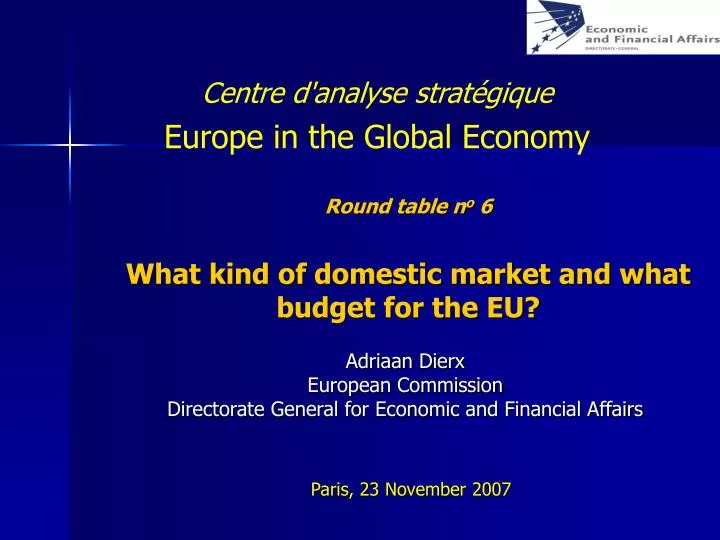 round table n o 6 what kind of domestic market and what budget for the eu