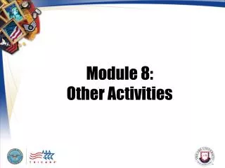Module 8: Other Activities