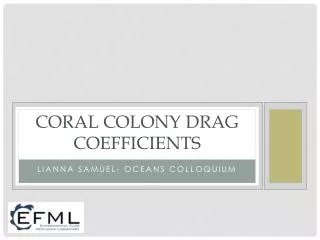 Coral colony Drag coefficients