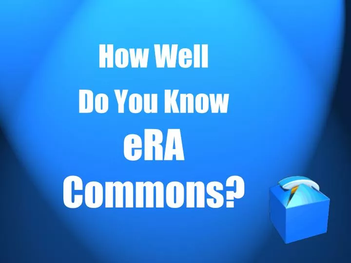 how well do you know era commons