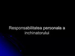 responsabilitatea personala a inchinatorului