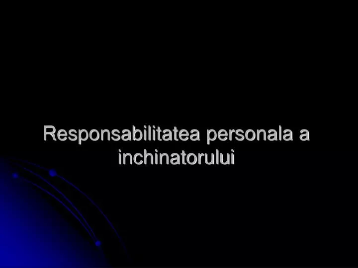 responsabilitatea personala a inchinatorului