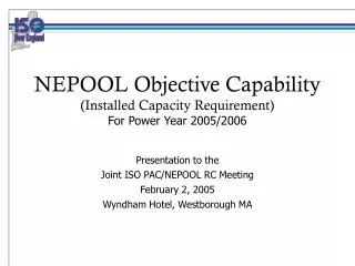 NEPOOL Objective Capability (Installed Capacity Requirement) For Power Year 2005/2006