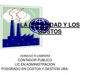 la capacidad y los costos