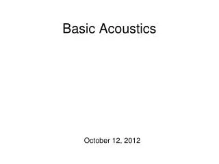 Basic Acoustics