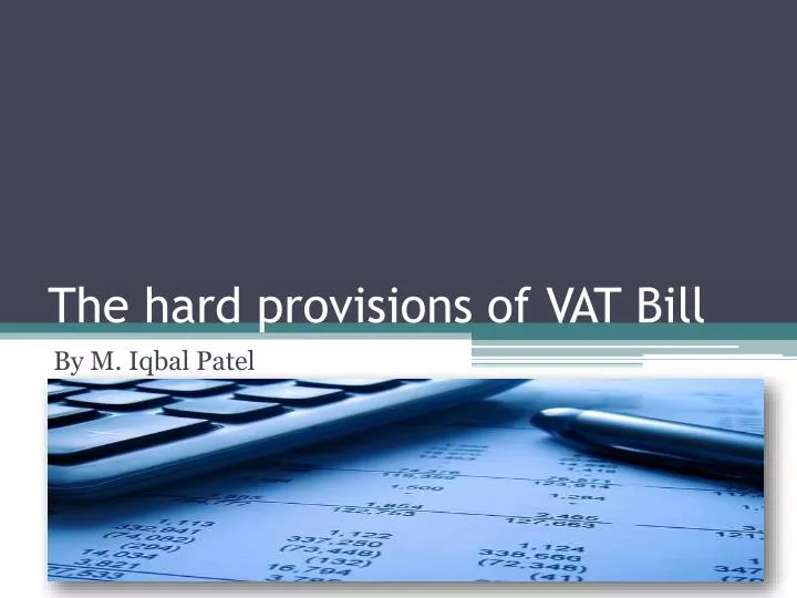 the hard provisions of vat bill