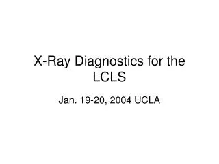 X-Ray Diagnostics for the LCLS