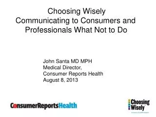 Choosing Wisely Communicating to Consumers and Professionals What Not to Do