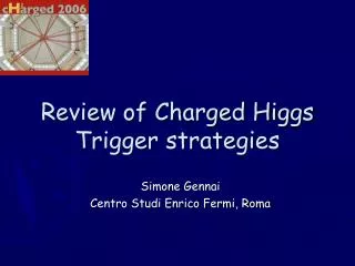 Review of Charged Higgs Trigger strategies