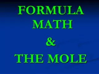 FORMULA MATH &amp; THE MOLE