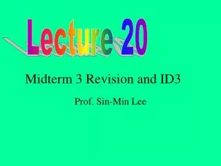Midterm 3 Revision and ID3