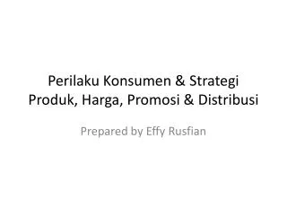 perilaku konsumen strategi produk harga promosi distribusi