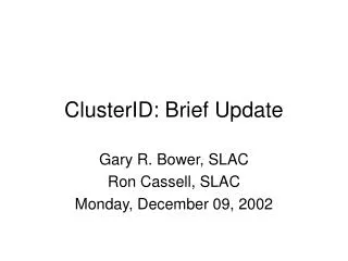 ClusterID: Brief Update