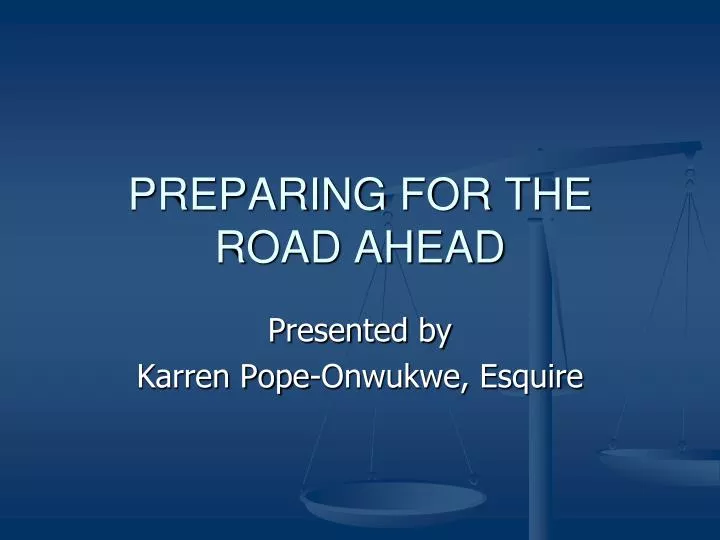 preparing for the road ahead