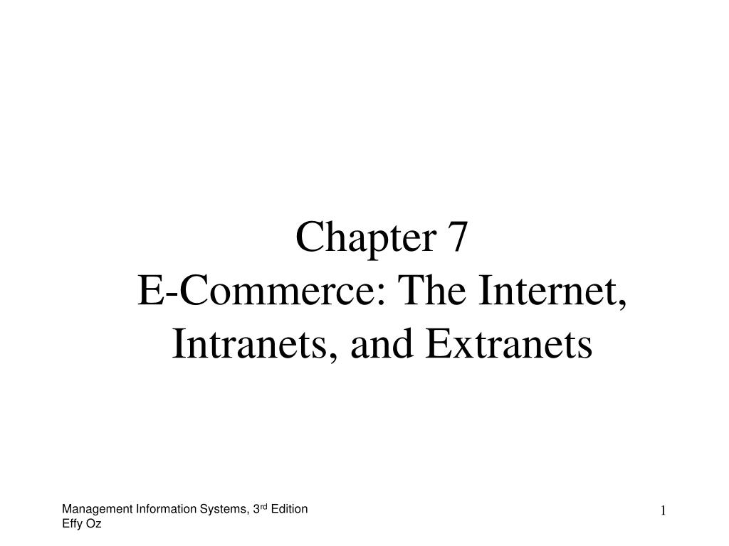 PPT - Chapter 7 E-Commerce: The Internet, Intranets, and Extranets ...