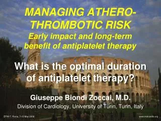 MANAGING ATHERO-THROMBOTIC RISK Early impact and long-term benefit of antiplatelet therapy