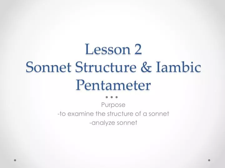 lesson 2 sonnet s tructure iambic p entameter