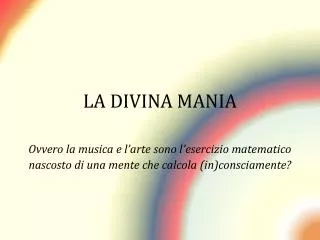 LA DIVINA MANIA