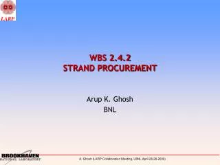 WBS 2.4.2 STRAND PROCUREMENT