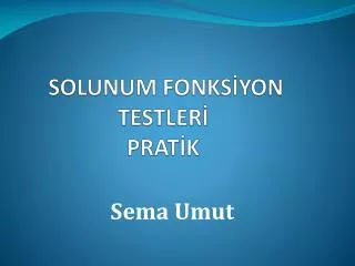 solunum fonks yon testler prat k
