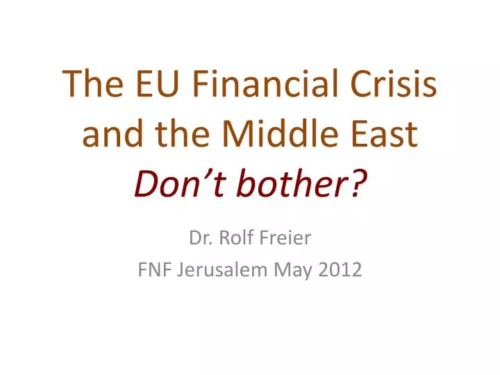 the eu financial crisis and the middle east don t bother