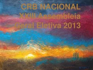 crb nacional xxiii assembleia geral eletiva 2013