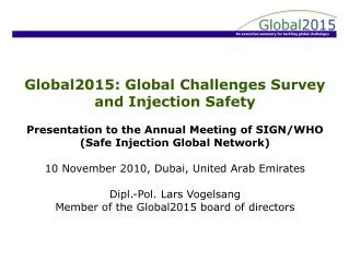Global2015: Global Challenges Survey and Injection Safety