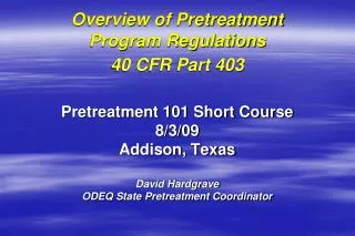 Overview of Pretreatment Program Regulations 40 CFR Part 403