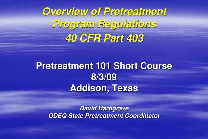 overview of pretreatment program regulations 40 cfr part 403