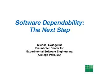 Software Dependability: The Next Step