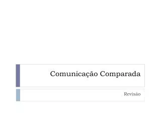 comunica o comparada