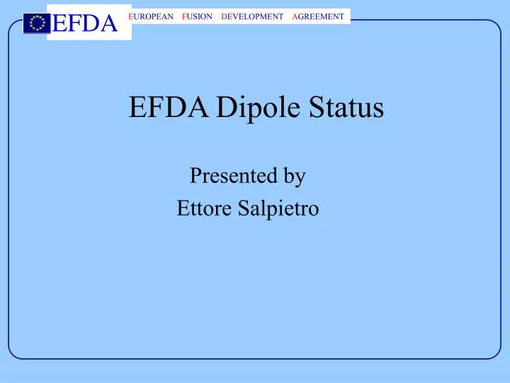 efda dipole status