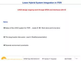 Lower Hybrid System Integration in ITER