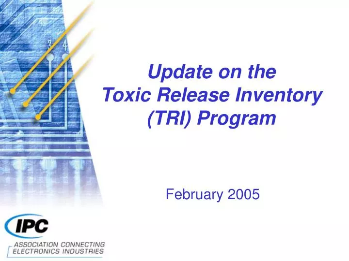 update on the toxic release inventory tri program