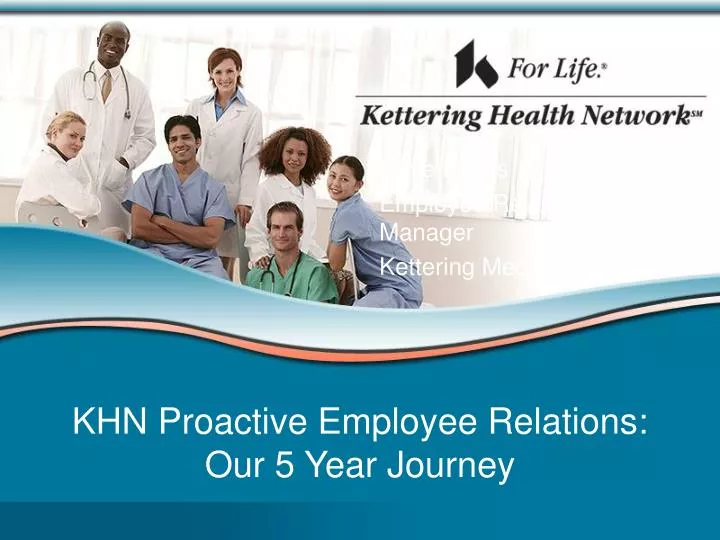 khn proactive employee relations our 5 year journey
