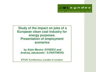 Study of the impact on jobs of a European clean coal industry for energy purposes.
