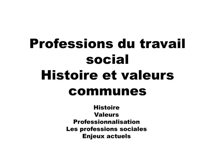 professions du travail social histoire et valeurs communes