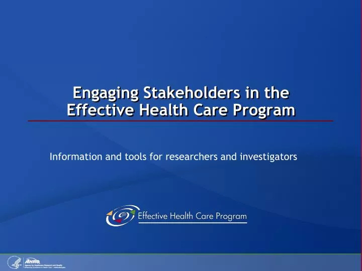 engaging stakeholders in the effective health care program