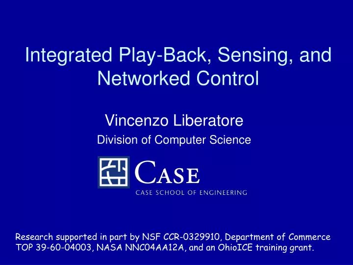 integrated play back sensing and networked control