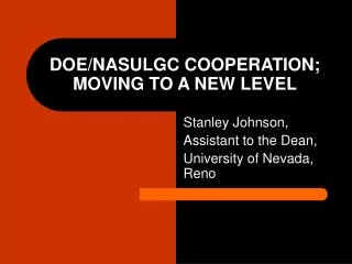 DOE/NASULGC COOPERATION; MOVING TO A NEW LEVEL