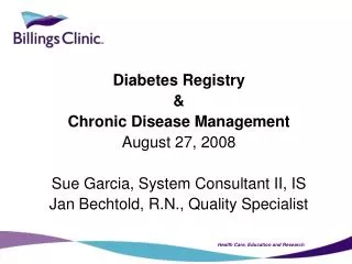 Diabetes Registry &amp; Chronic Disease Management August 27, 2008