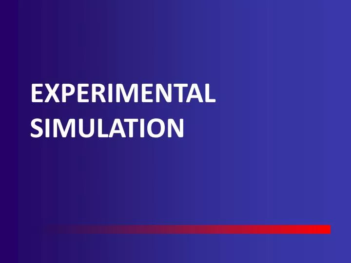 experimental simulation