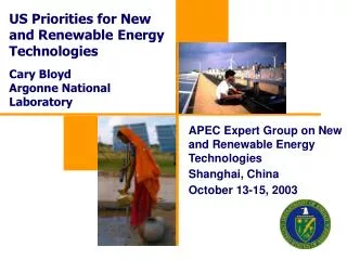 US Priorities for New and Renewable Energy Technologies Cary Bloyd Argonne National Laboratory