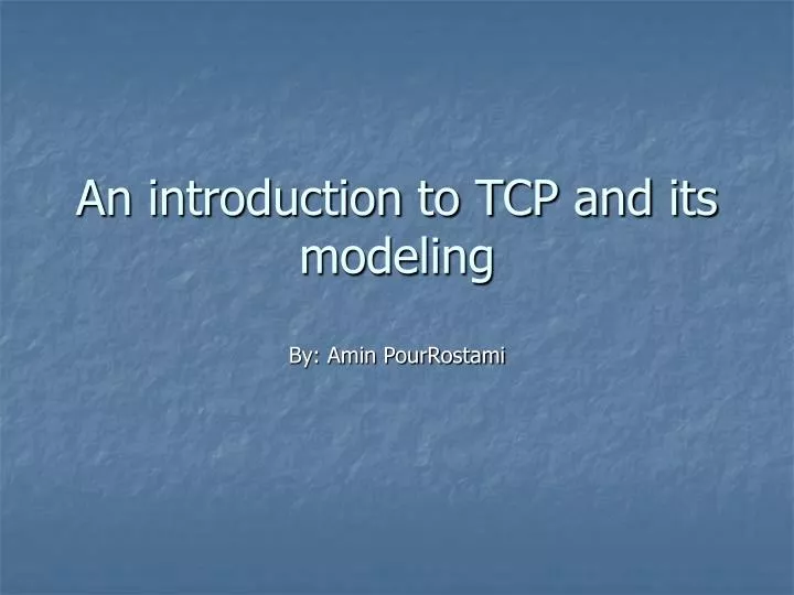 an introduction to tcp and its modeling