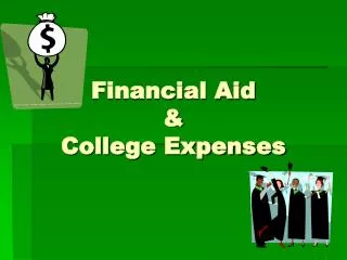 Financial Aid &amp; College Expenses