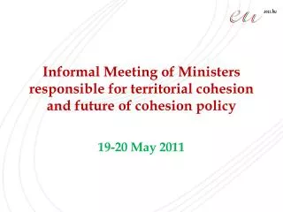 Informal Meeting of Ministers responsible for territorial cohesion and future of cohesion policy
