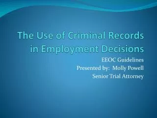 The Use of Criminal Records in Employment Decisions