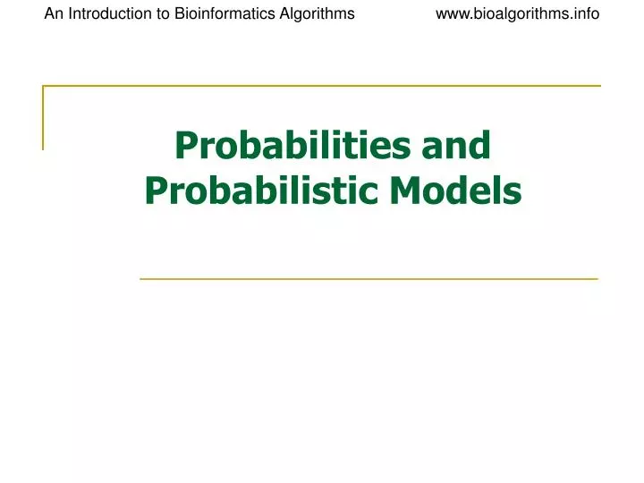 probabilities and probabilistic models